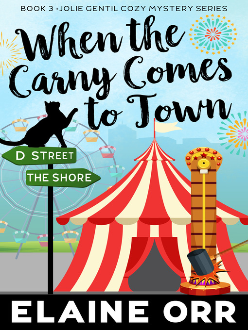 Title details for When the Carny Comes to Town by Elaine L. Orr - Available